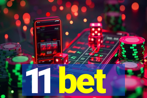 11 bet